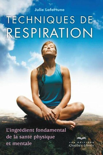Techniques de respiration - Julie Lafortune (2005)
