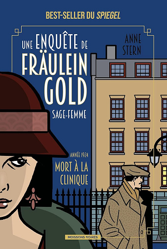 Une enquête de Fräulein Gold, sage-femme, Tome 3 : Mort à la clinique - Anne Stern (2024)