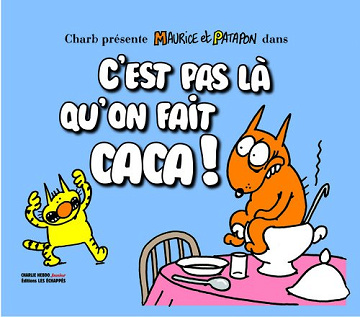 C'est pas là qu'on fait caca !