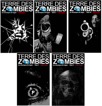 John Chaos - Terre des Zombies - Les chroniques de Logan - 5 Tomes