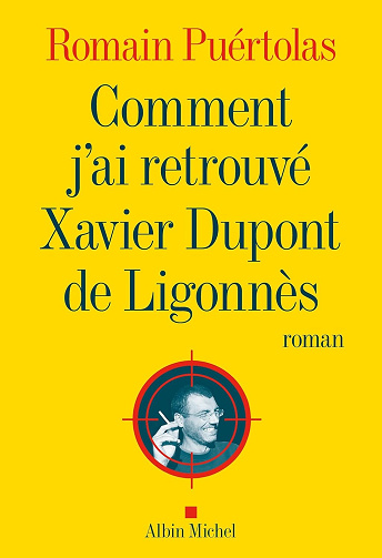 Comment j'ai retrouvé Xavier Dupont de Ligonnès - Romain Puértolas (2024)