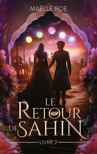Le retour de Sahin - tome 2 - Maëlle Poe (2023)