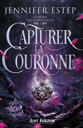 Capturer la couronne: La Reine des gargouilles, T1 - Jennifer Estep (2024)