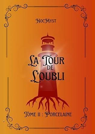 La tour de l'oubli, Tome 2 : Porcelaine - NocMyst (2024)