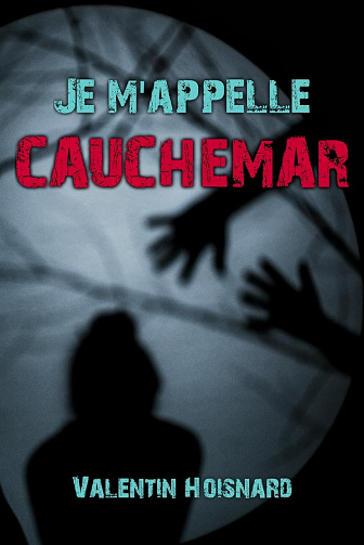 Je m'appelle Cauchemar - Valentin Hoisnard (2024)