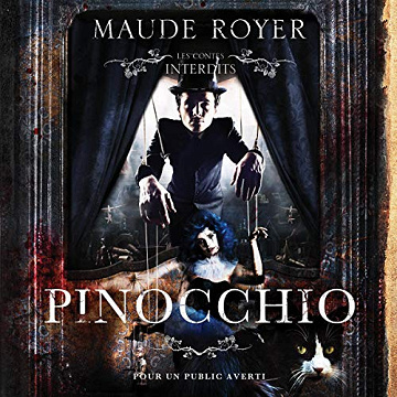 Pinocchio (adapté aux adultes): Les contes interdits - Maude Royer (2021)