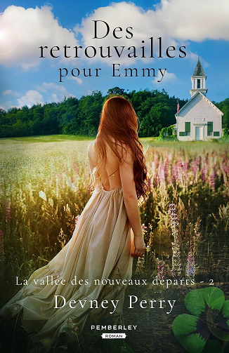 La vallée des nouveaux départs, Tome 2 : Des retrouvailles pour Emmy - Devney Perry (2023)