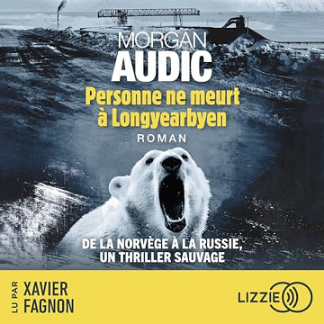 Personne ne meurt à Longyearbyen - Morgan Audic (2023)