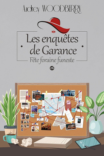 Les enquêtes de Garance, Tome 6 : Fête foraine funeste - Audrey Woodberry (2024)