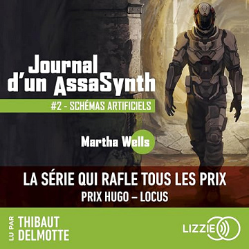 Schémas artificiels: Journal d'un AssaSynth 2 - Martha Wells (2024)