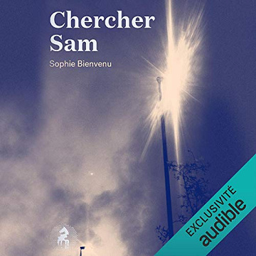 Sophie Bienvenu - Chercher Sam - 2018