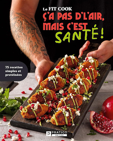 Le Fit Cook - Tome 1 C'a pas d’l’air, mais ç’est santé ! -  Jérémie Latreille (2023)