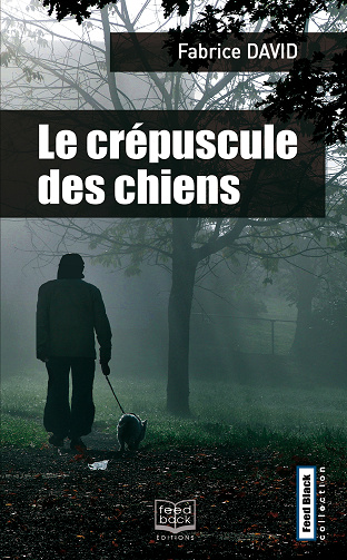 Le crépuscule des chiens - Fabrice David (2024)