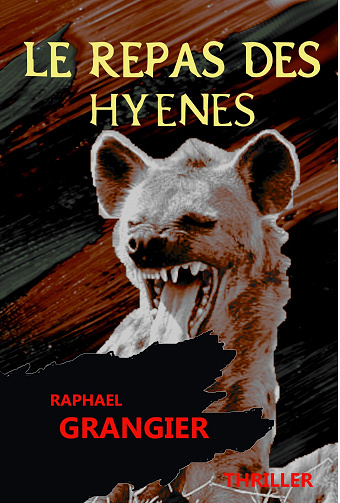 Le repas des hyènes - Raphaël Grangier (2024)