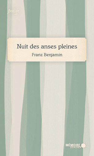Nuit des anses pleines -  Franz Benjamin (2021)