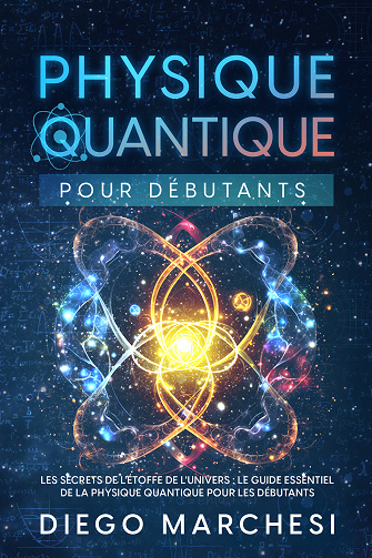Physique Quantique pour Débutants - Diego Marchesi (2023)