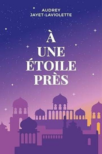 À une étoile près - Audrey Jayet-Laviolette (2023)
