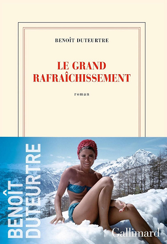 Le Grand Rafraîchissement - Benoît Duteurtre (2024)