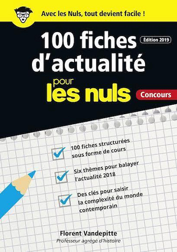 100 Fiches d'actualite pour les Nuls - Edition 2019 - Florent Vandepitte (2019)