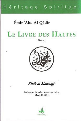 Emir Abdel Kader - Le Livre des Haltes (Kitâb al-Mawâqif), T01 à T04