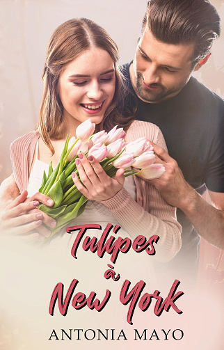 Tulipes à New York - Antonia Mayo (2024)