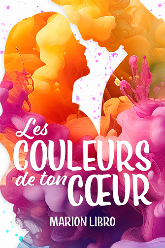 Les couleurs de ton cœur - Marion Libro (2024)