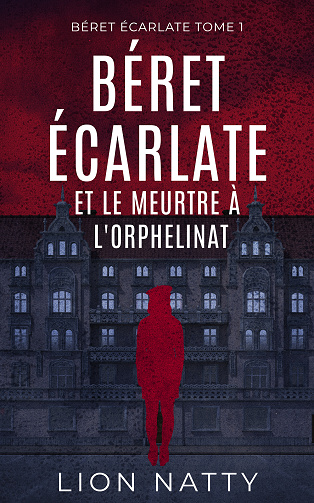 Béret Écarlate et le Meurtre à l'Orphelinat - Lion Natty (2024)