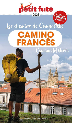 Guide Chemins de Compostelle : Camino frances 2023 Petit Futé - Dominique Auzias, Jean-Paul Labourdette (2023)