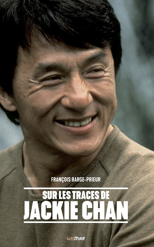 Sur les traces de Jackie Chan - François Barge-Prieur (2021)