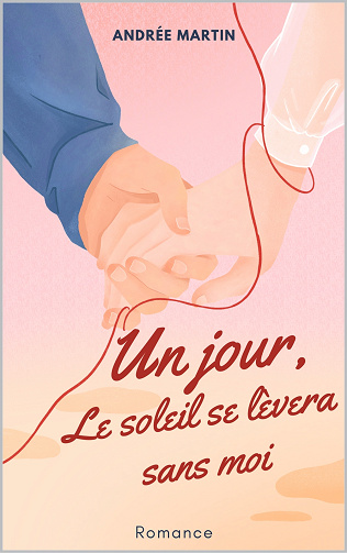 Un jour le soleil se lèvera sans moi - Andrée Martin (2024)