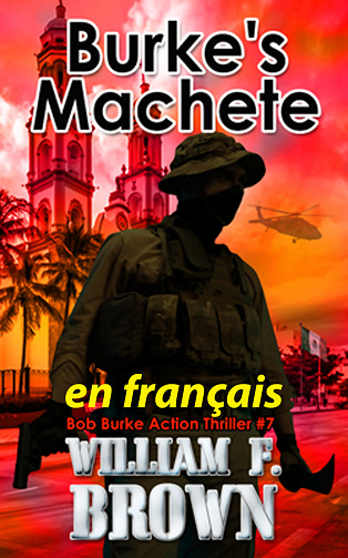 Bob Burke Action Thriller, Tome 7 : Burke's Machete - William F Brown (2024)
