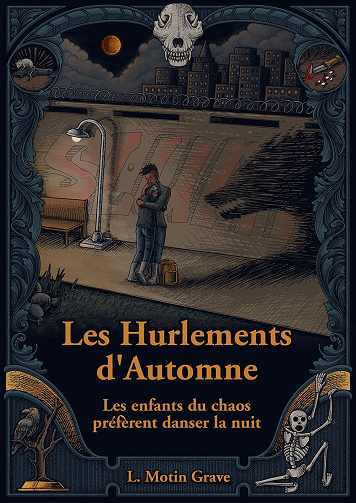 Les Hurlements d'Automne, Tome 2 : Les enfants du chaos préfèrent danser la nuit - Laura Motin Grave (2024)