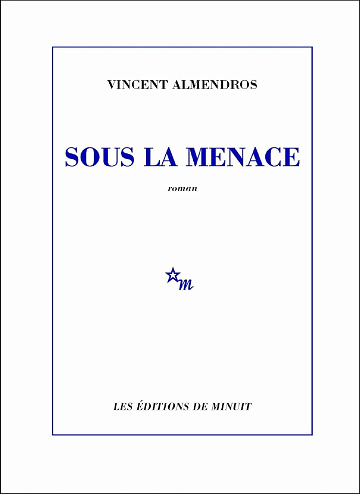 Sous la menace - Vincent Almendros (2024)