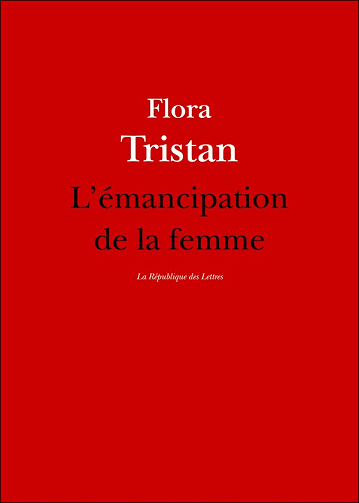 L'émancipation de la femme : ou Le testament de la paria - Flora Tristan (2021)