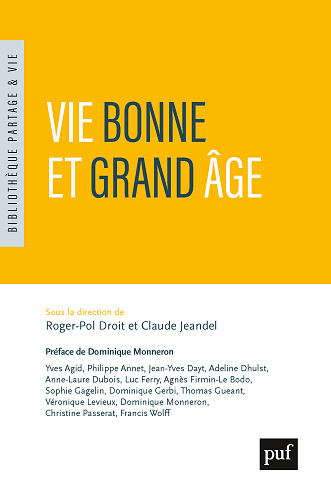 Vie bonne et grand âge - Roger-Pol Droit, Claude Jeandel et Collectif (2021)