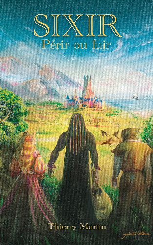 SIXIR, périr ou fuir - Thierry Martin (2024)