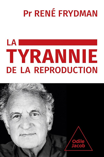 La tyrannie de la reproduction - René Frydman (2024)
