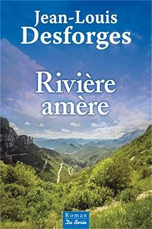 Rivière amère -  Jean-Louis Desforges (2014)