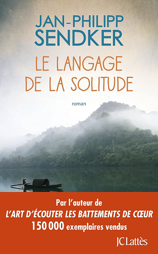Le langage de la solitude -  Jan-Philipp Sendker (2018)