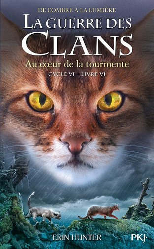 La Guerre des clans, Cycle VI - Tome 06 : Au cœur de la tourmente -  Erin Hunter (2023)