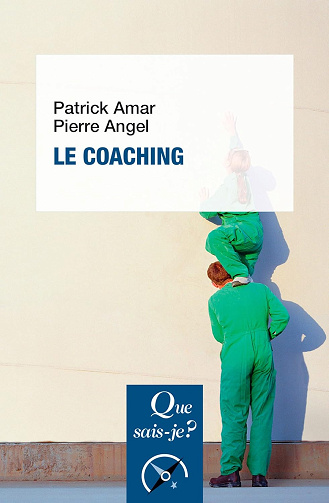 Que sais-je ? Le coaching -  Pierre Angel (2023)