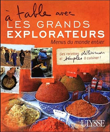 A table avec les grands explorateurs - Menus du monde entier T01 - Collectif  (2010)