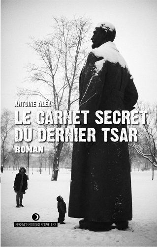 Le Carnet secret du dernier Tsar - Antoine Aléa (2024)