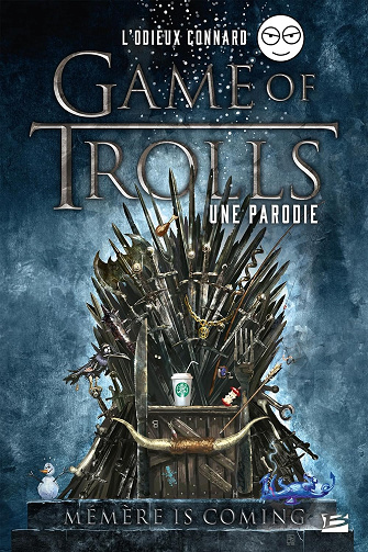 Game of Trolls - une parodie L'Odieux Connard - L'Odieux Connard (2021)