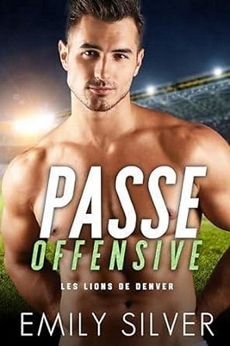 Les Lions de Denver T2 : Passe offensive - Emily Silver (2024)