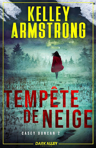 Casey Duncan, Tome 2 : Tempête de neige - Kelley Armstrong (2024)