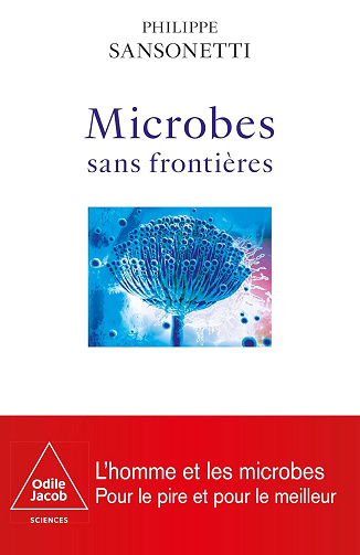 Microbes sans frontières - Philippe Sansonetti (2024)