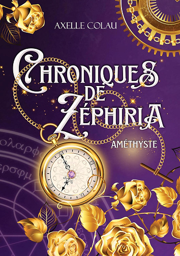 Chroniques de Zéphiria ; Tome 1 Axelle Colau (2024)