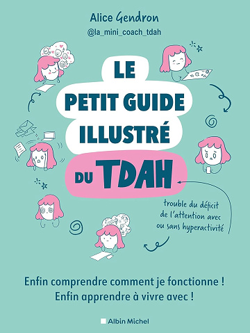 Le petit guide illustré du TDHA - Alice Gendron (2023)