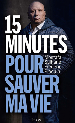 15 minutes pour sauver ma vie - Mostafa Salhane, Frédéric Ploquin (2024)